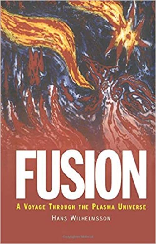  Fusion: A Voyage Through the Plasma Universe (Plasma Physics Series) 