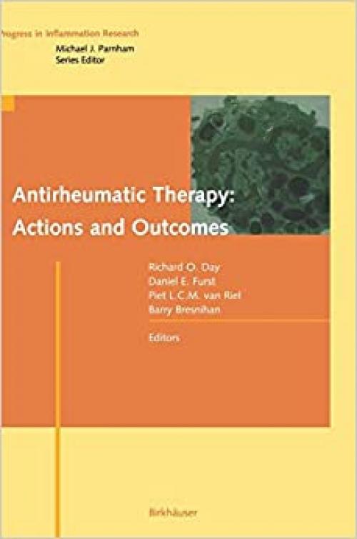  Antirheumatic Therapy: Actions and Outcomes (Progress in Inflammation Research) 