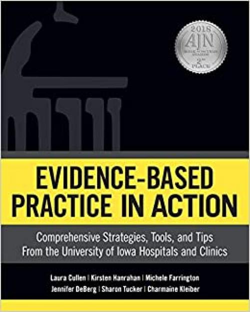  Evidence-Based Practice in Action: Comprehensive Strategies, Tools, and Tips from the University of Iowa Hospitals and Clinics 