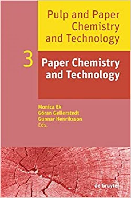  Pulp and Paper Chemistry and Technology, Volume 3, Paper Chemistry and Technology 