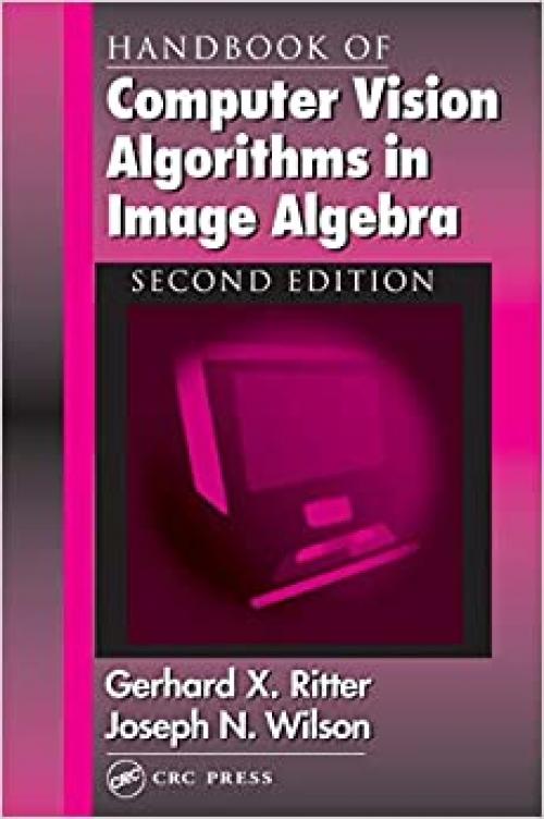  Handbook of Computer Vision Algorithms in Image Algebra 