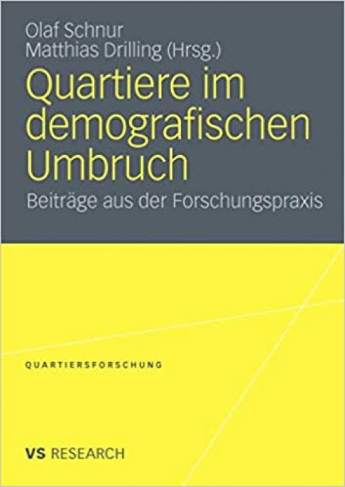  Quartiere im demografischen Umbruch: Beiträge aus der Forschungspraxis (Quartiersforschung) (German Edition) 