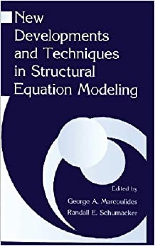  New Developments and Techniques in Structural Equation Modeling 