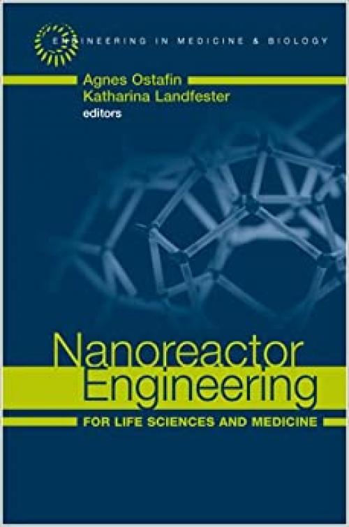  Nanoreactor Engineering for Life Sciences and Medicine (Engineering in Medicine & Biology) 