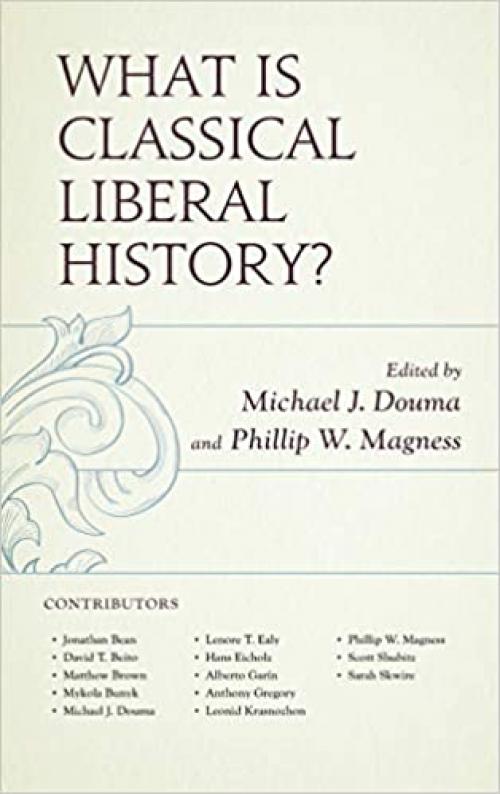  What Is Classical Liberal History? 