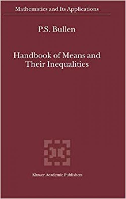  Handbook of Means and Their Inequalities (Mathematics and Its Applications (560)) 