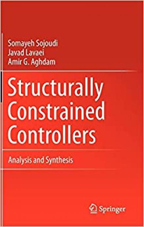  Structurally Constrained Controllers: Analysis and Synthesis 