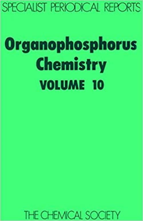  Organophosphorus Chemistry: Volume 10 (Specialist Periodical Reports, Volume 10) 