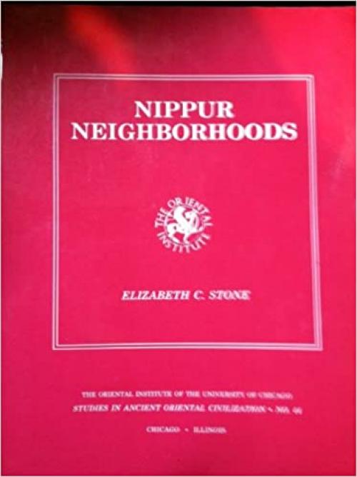  Nippur Neighborhoods (Studies in Ancient Oriental Civilization) 