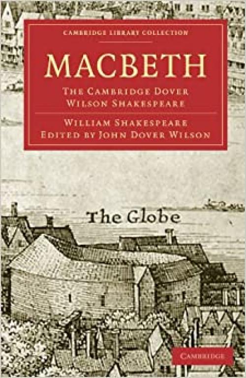  Macbeth: The Cambridge Dover Wilson Shakespeare (Cambridge Library Collection: Literary Studies) 