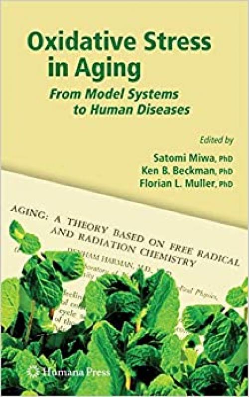  Oxidative Stress in Aging: From Model Systems to Human Diseases (Aging Medicine) 