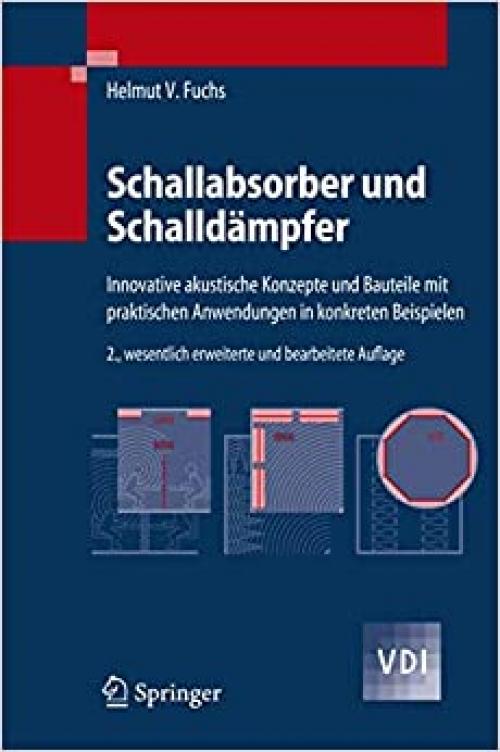  Schallabsorber und Schalldämpfer: Innovative akustische Konzepte und Bauteile mit praktischen Anwendungen in konkreten Beispielen (VDI-Buch) (German Edition) 