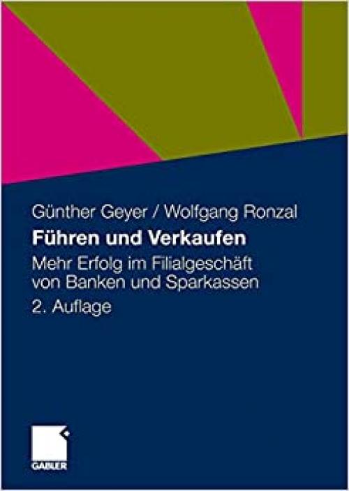  Führen und Verkaufen: Mehr Erfolg im Filialgeschäft von Banken und Sparkassen (German Edition) 