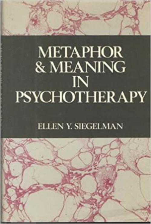  Metaphor and Meaning in Psychotherapy 