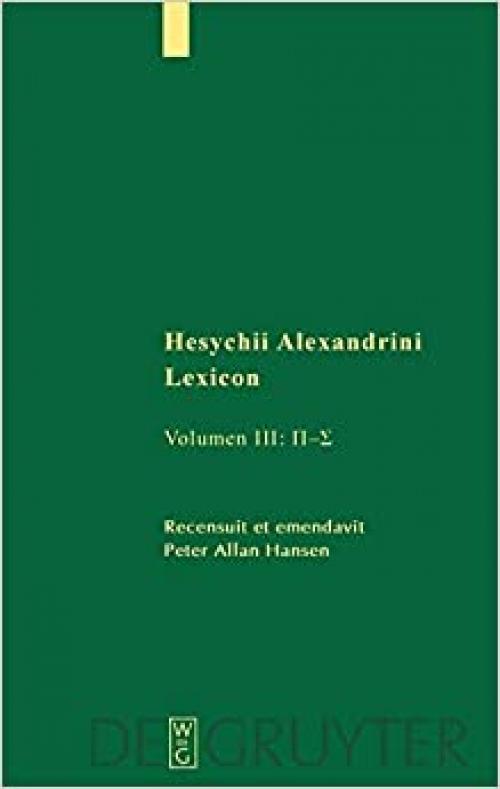  Hesychii Alexandrini Lexicon (Sammlung Griechischer Und Lateinischer Grammatiker (Sglg)) (German Edition) 