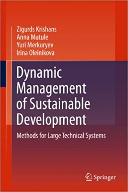  Dynamic Management of Sustainable Development: Methods for Large Technical Systems 