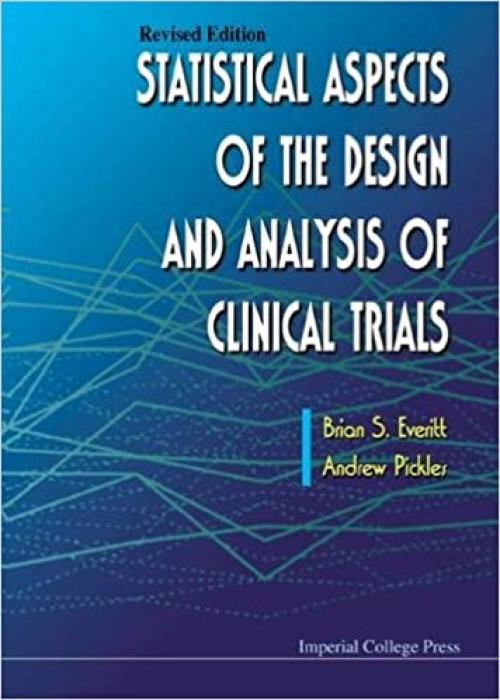  Statistical Aspects Of The Design And Analysis Of Clinical Trials (Revised Edition) 