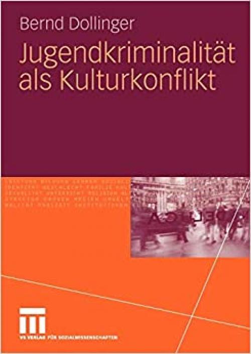  Jugendkriminalität als Kulturkonflikt (German Edition) 