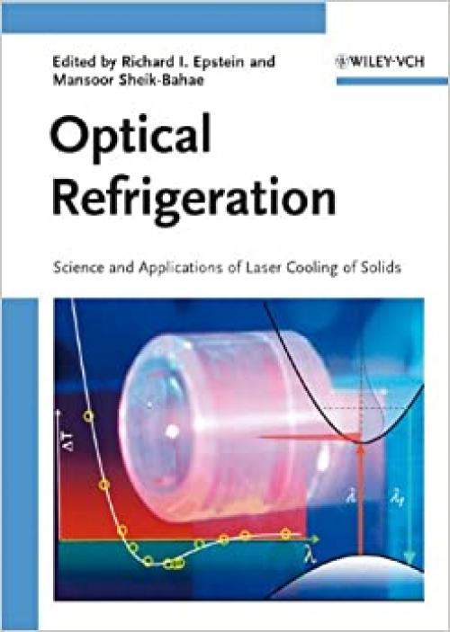  Optical Refrigeration: Science and Applications of Laser Cooling of Solids 