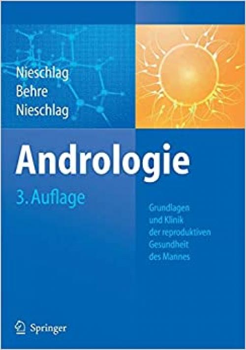  Andrologie: Grundlagen und Klinik der reproduktiven Gesundheit des Mannes (German Edition) 