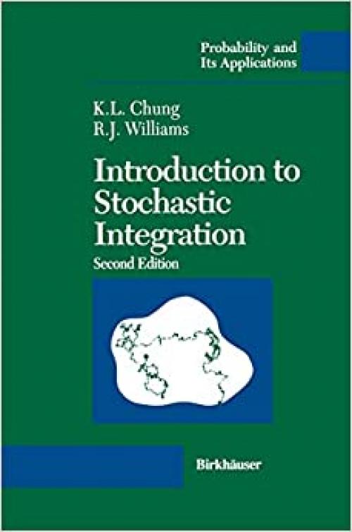  Introduction to Stochastic Integration (Probability and Its Applications) 