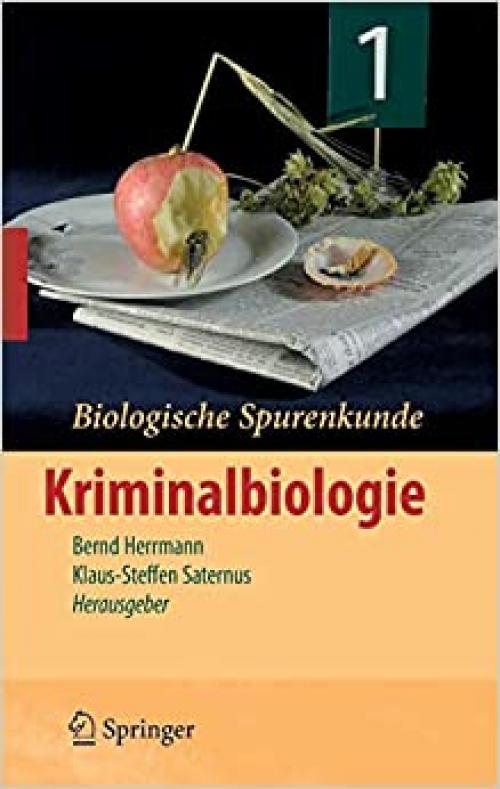  Biologische Spurenkunde: Band 1: Kriminalbiologie (German Edition) 