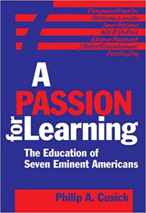  A Passion for Learning: The Education of Seven Eminent Americans 