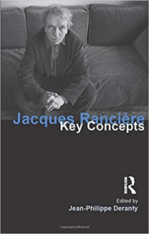  Jacques Ranciere: Key Concepts 