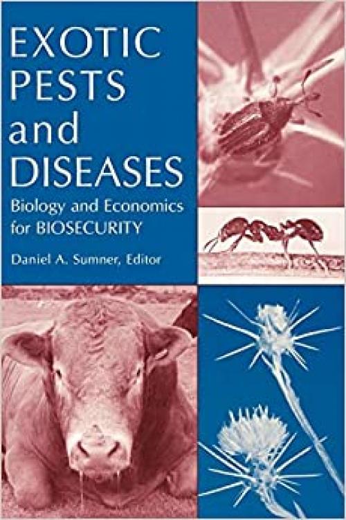  Exotic Pests and Diseases: Biology and Economics for Biosecurity 