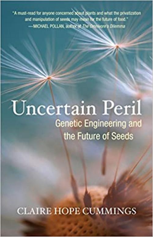  Uncertain Peril: Genetic Engineering and the Future of Seeds 