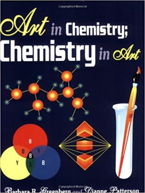  Art in Chemistry: Chemistry in Art 