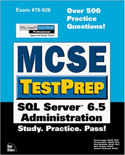  McSe Testprep SQL Server 6.5 Administration (McSe Testprep Series) 