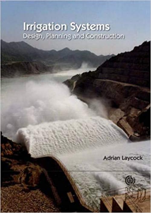  Irrigation Systems: Design, Planning and Construction (Cabi Publications) 