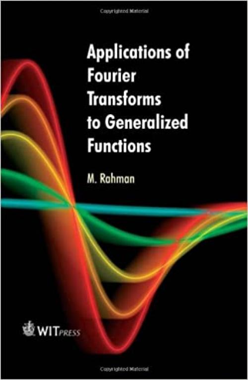  Applications of Fourier Transforms to Generalized Functions 