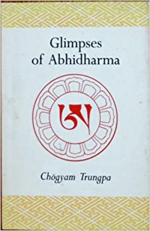  Glimpses of abhidharma: From a seminar on Buddhist psychology (Dharma ocean series) 