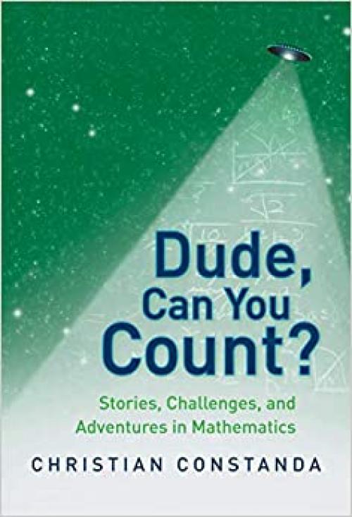  Dude, Can You Count? Stories, Challenges and Adventures in Mathematics 