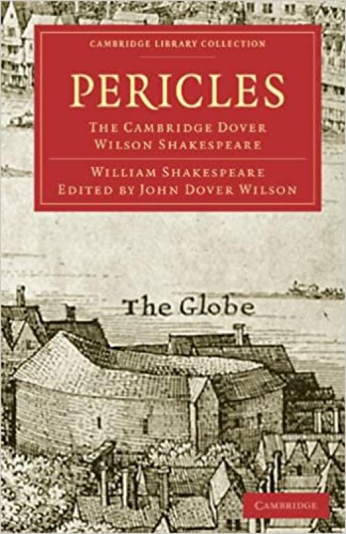  Pericles: The Cambridge Dover Wilson Shakespeare (Cambridge Library Collection: Literary Studies) 