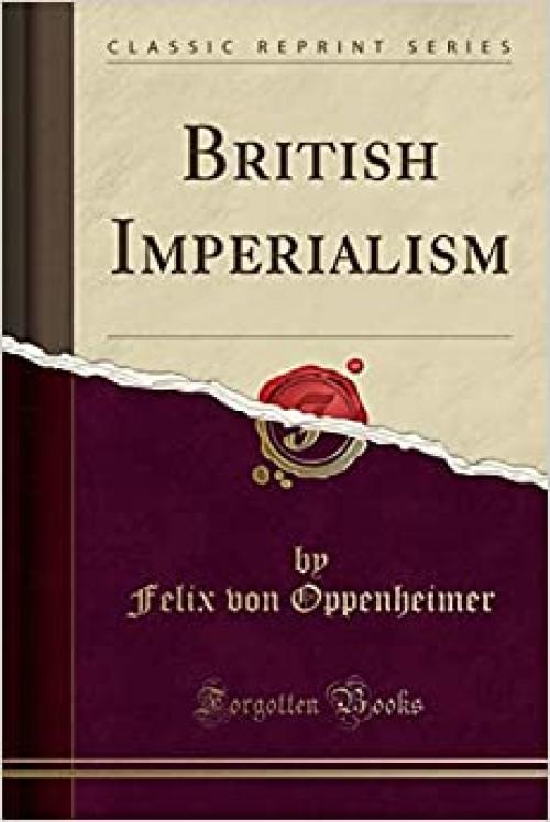  British Imperialism (Classic Reprint) 