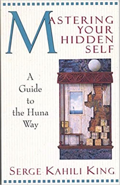  Mastering Your Hidden Self: A Guide to the Huna Way (Quest Book) 