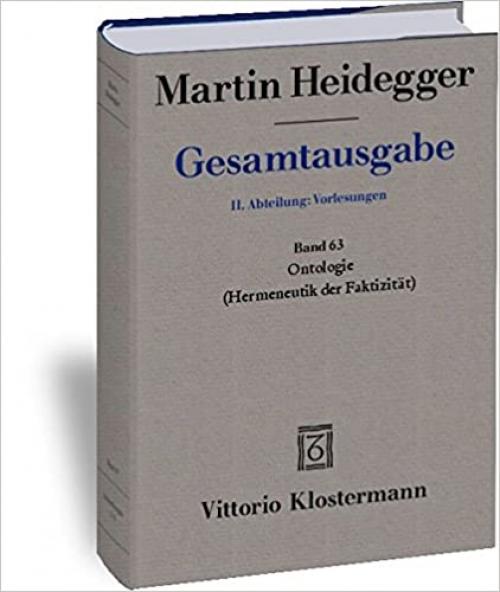  Martin Heidegger, Gesamtausgabe. II. Abteilung: Vorlesungen: Ontologie. (Hermeneutik Der Faktizitat) (German Edition) 