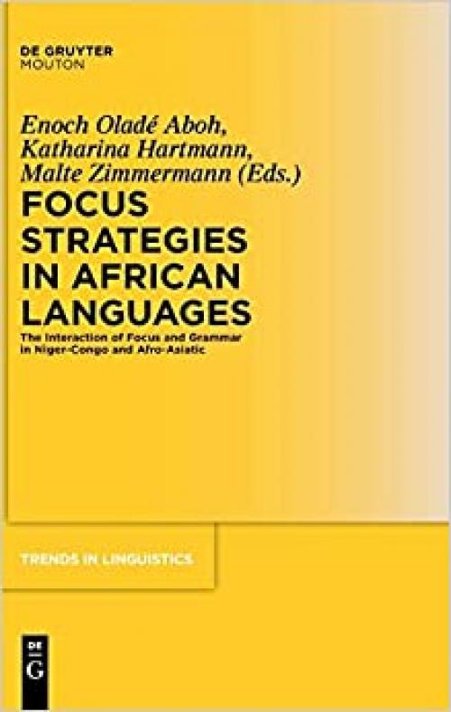  Focus Strategies in African Languages (Trends in Linguistics: Studies and Monographs) 