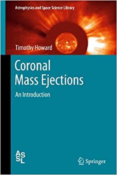  Coronal Mass Ejections: An Introduction (Astrophysics and Space Science Library (376)) 