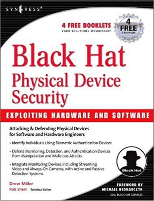  Black Hat Physical Device Security: Exploiting Hardware and Software 