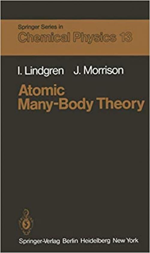  Atomic Many-Body Theory (Springer Series in Chemical Physics) 