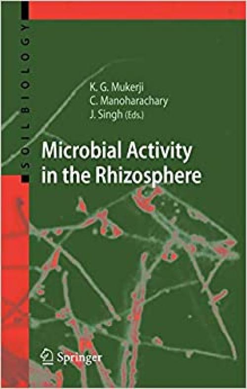  Microbial Activity in the Rhizosphere (Soil Biology (7)) 