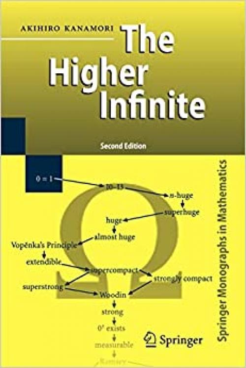  The Higher Infinite: Large Cardinals in Set Theory from Their Beginnings (Springer Monographs in Mathematics) 