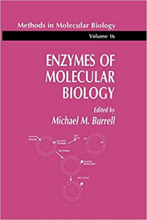  Enzymes of Molecular Biology (Methods in Molecular Biology (16)) 