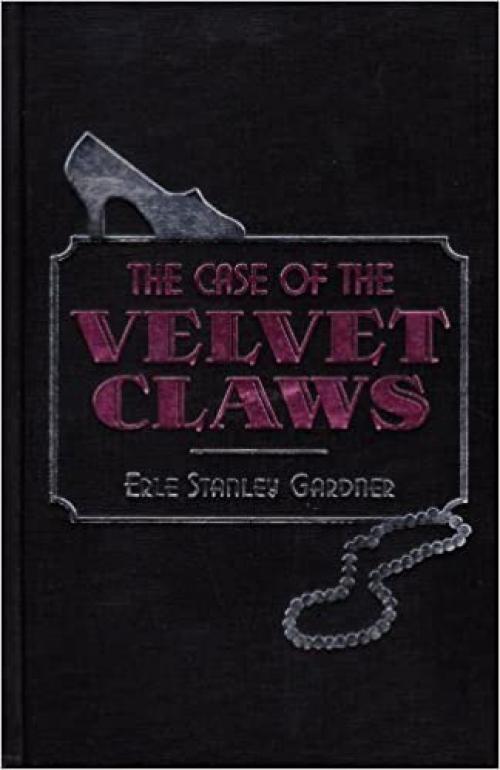  The Case of the Velvet Claws (The Best Mysteries of All Time) 