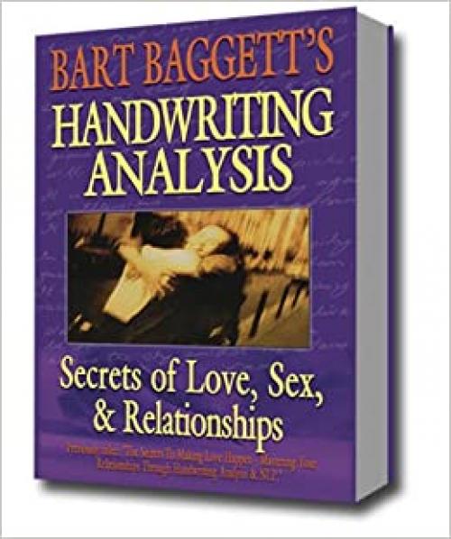  The Secrets of Making Love Happen: How to Find, Attract & Choose Your Perfect Mate Using Handwriting Analysis & Neuro-Linguistic Programming 