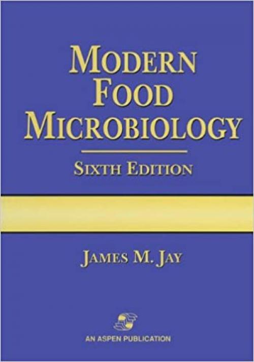  Modern Food Microbiology (Aspen Food Science Text Series) 